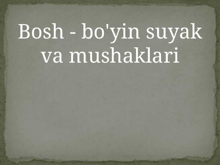 Bosh bo'yin suyak va mushaklari