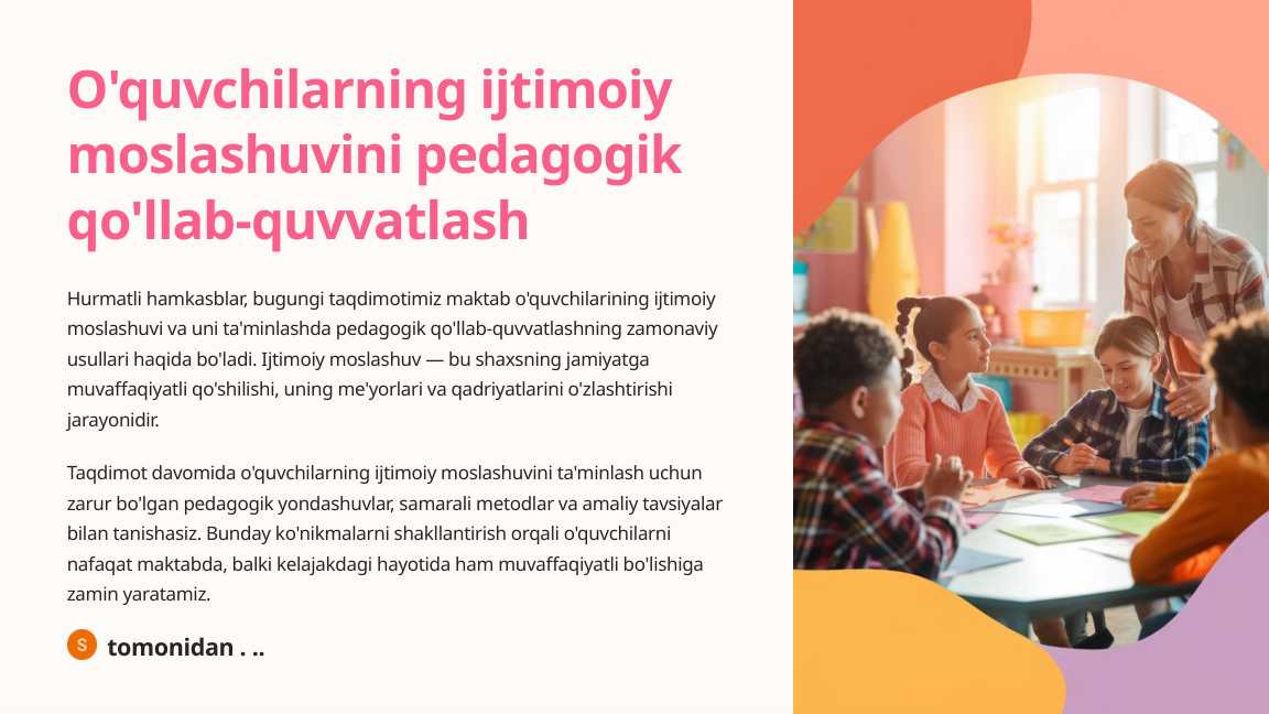 O'quvchilarning ijtimoiy moslashuvini pedagogik qo'llab-quvvatlash
