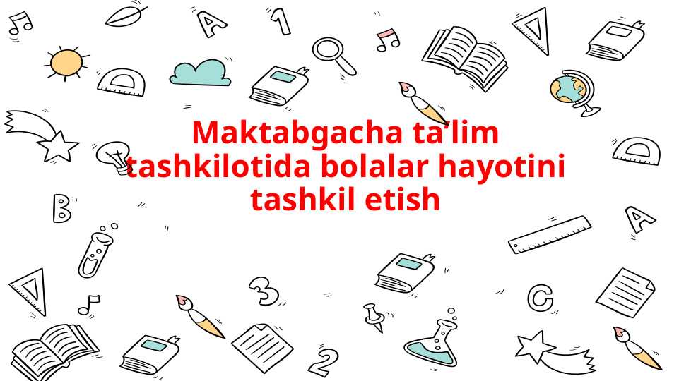 Maktabgacha ta’lim tashkilotida bolalar hayotini tashkil etish