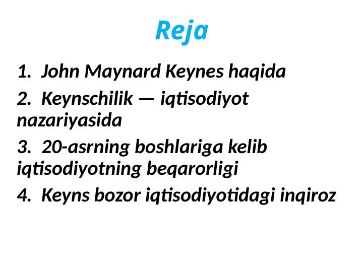 John Maynard Keynes haqida .  Keynschilik — iqtisodiyot nazariyasida