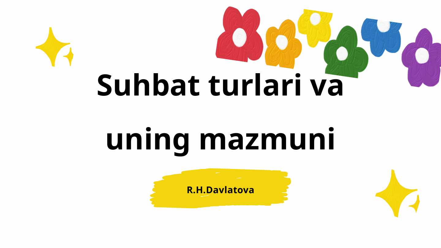 Suhbat turlari va uning mazmuni.