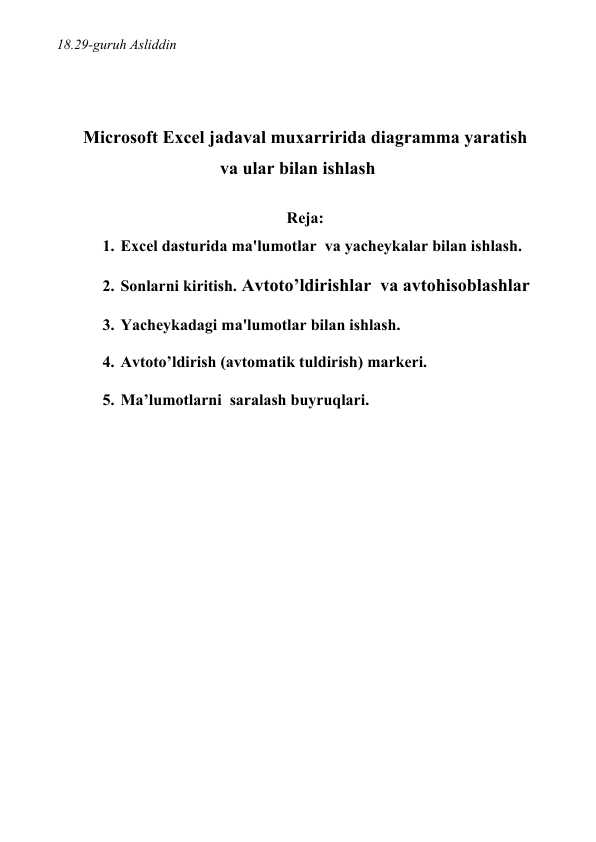 Micrasoft excel jadval muharririda diagramma yaratish va ular bilan ishlash