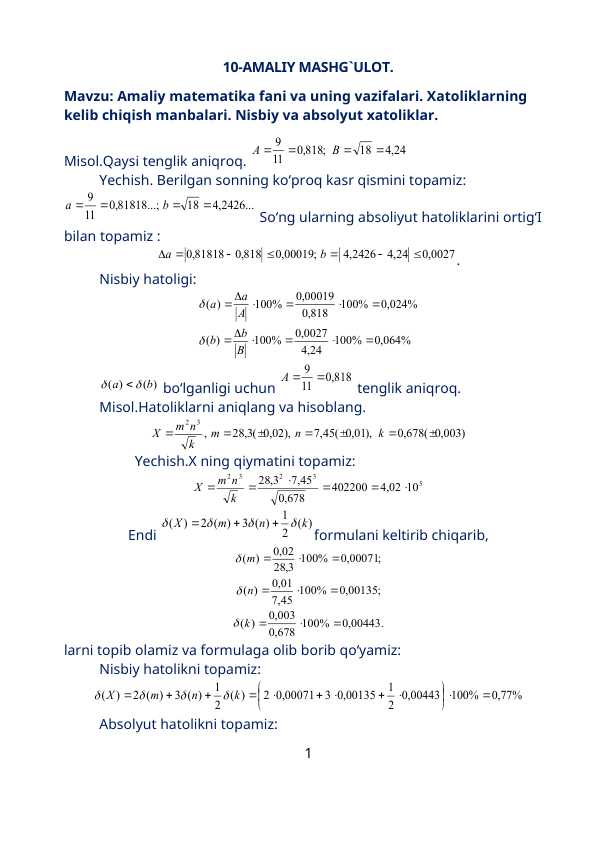 Amaliy matematika fani va uning vazifalari. Xatoliklarning kelib chiqish manbalari. Nisbiy va absolyut xatoliklar.