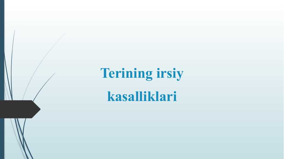 Terining irsiy kasalliklari - Терининг ирсий касалликлари