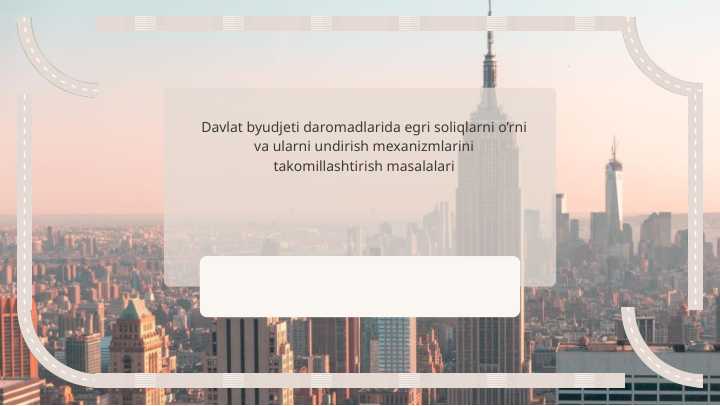 Davlat byudjeti daromadlarida egri soliqlarni o’rni va ularni