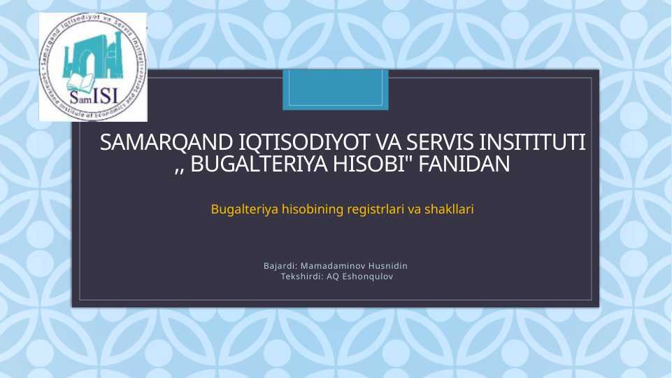 Bugalteriya hisobining registrlari va shakllari