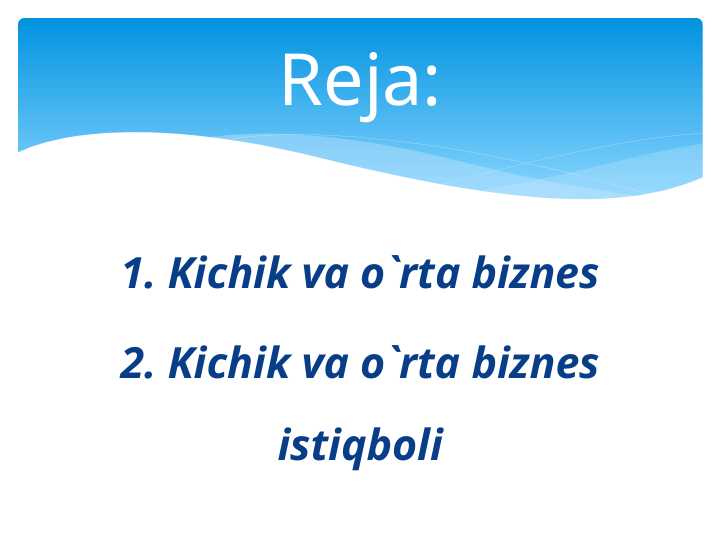 Kichik va o`rta biznes
