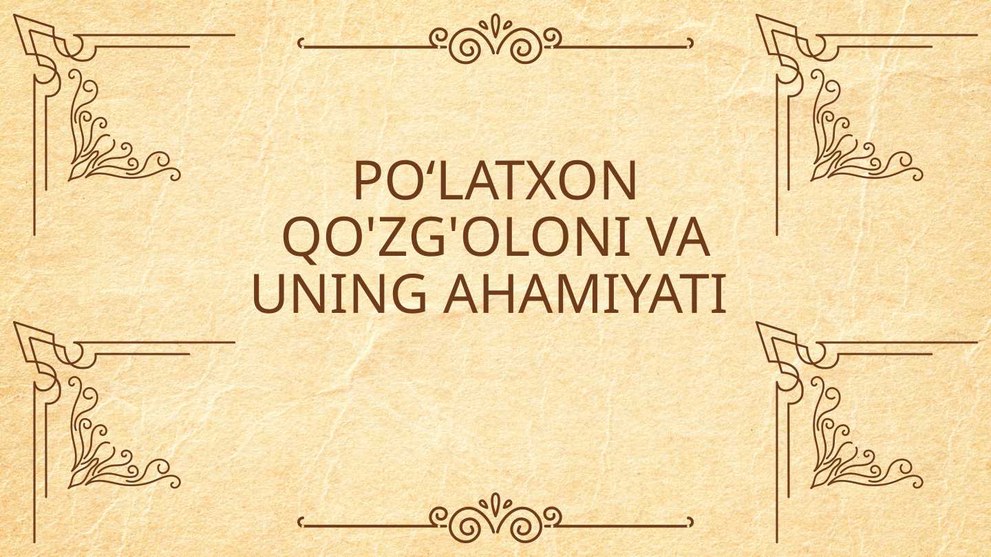 Po'latxon qo'zg'oloni va uning ahamiyati