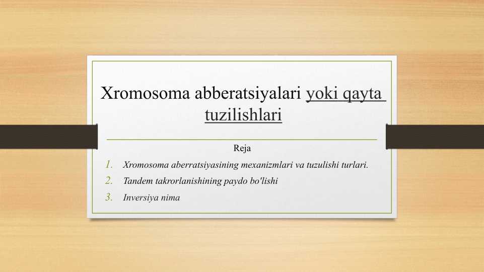 Xromosoma abberatsiyalari yoki qayta tuzilishlari