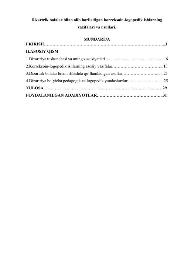 Dizartrik bolalar bilan olib boriladigan korreksoin-logopedik ishlarning vazifalari va usullari.