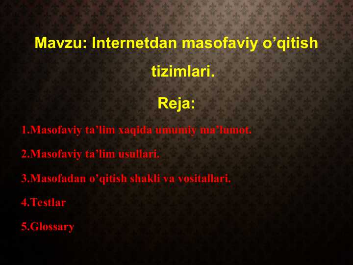 Internetdan masofaviy o’qitish tizimlari.