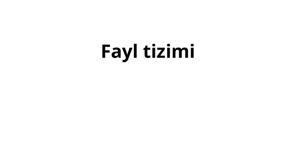 fayl tizimlari
