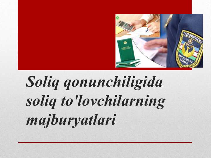 Soliq qonunchiligida soliq to'lovchilarning majburyatlari