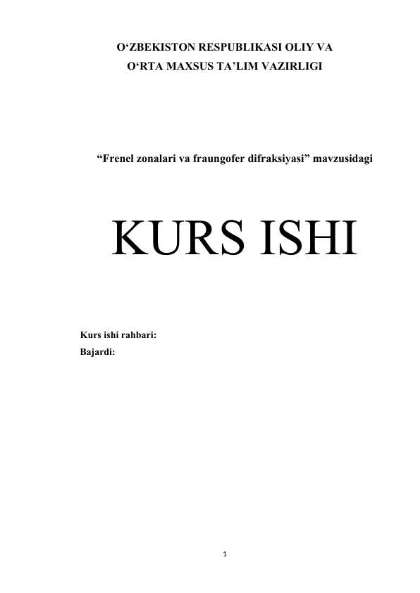 Frenel zonalari va fraungofer difraksiyasi . Optika fani kurs ishi