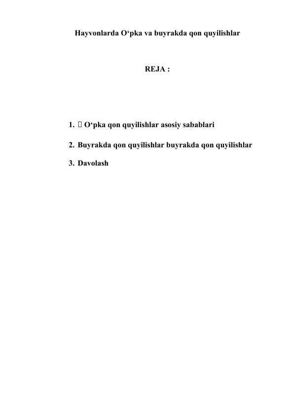 Hayvonlarda O‘pka va buyrakda qon quyilishlar