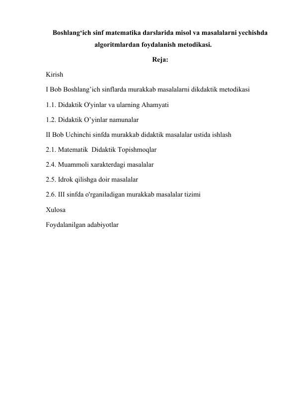Boshlang‘ich sinf matematika darslarida misol va masalalarni yechishda algoritmlardan foydalanish metodikasi.