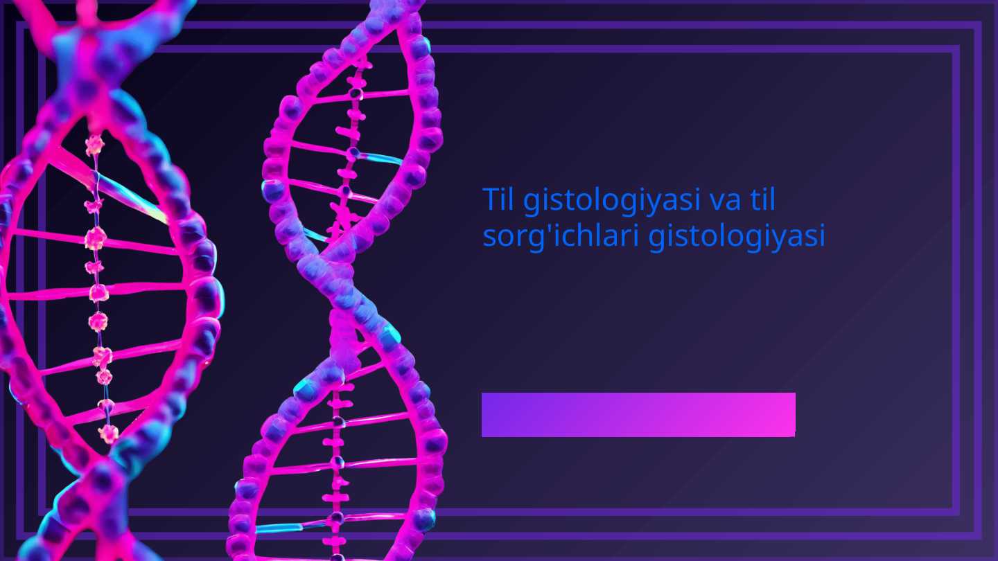 Til gistologiyasi va til sorg'ichlari gistologiyasi