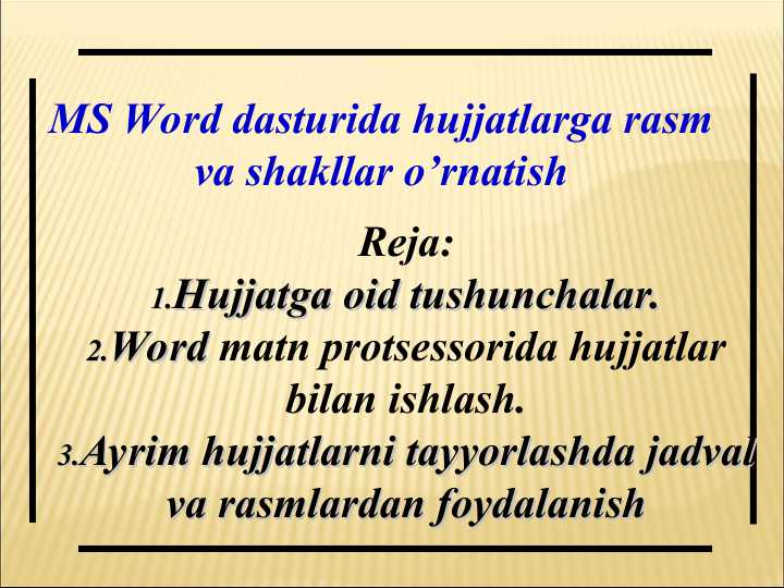 MS Word dasturida hujjatlarga rasm va shakllar o’rnatish