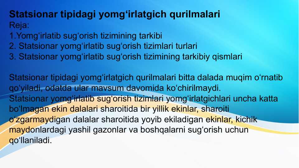 Statsionar tipidagi yomg‘irlatgich qurilmalari