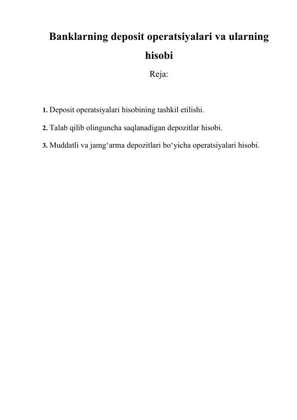 Banklarning deposit operatsiyalari va ularning hisobi.docx