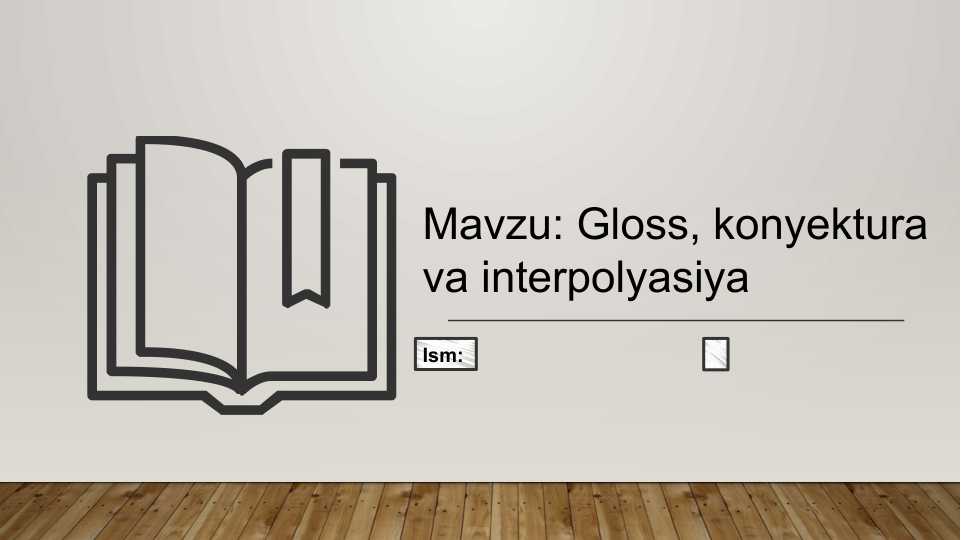 Gloss, konyektura va interpolyasiya