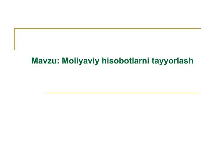 Moliyaviy hisobotlarni tayyorlash