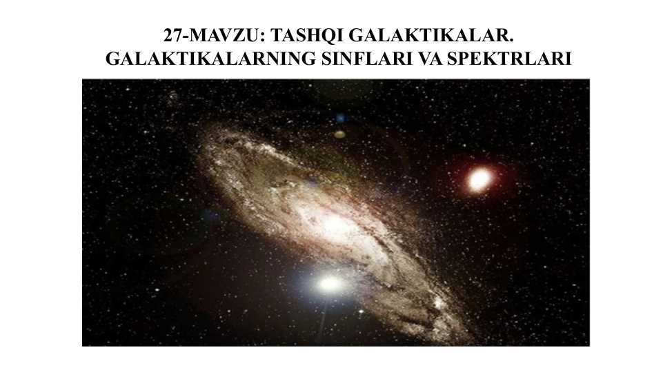 Tashqi Galaktikalar, Galaktikalarning Sinflari va Spektrlari