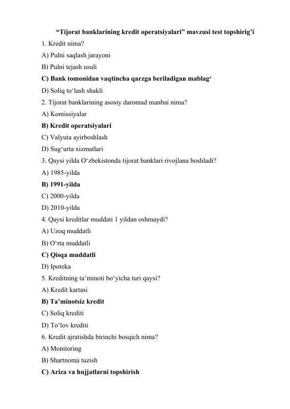“Tijorat banklarining kredit operatsiyalari” mavzusi test topshirig’i