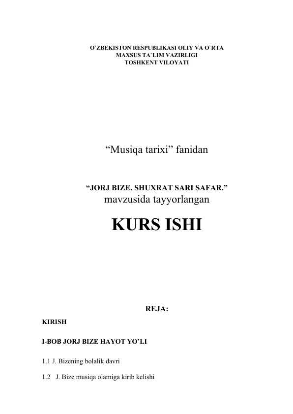 JORJ BIZE. SHUXRAT SARI SAFAR kurs ishi