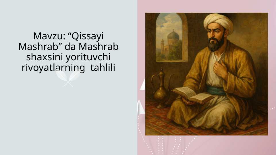 Qissayi Mashrab da Mashrab shaxsini yorituvchi rivoyatlarning  tahlili