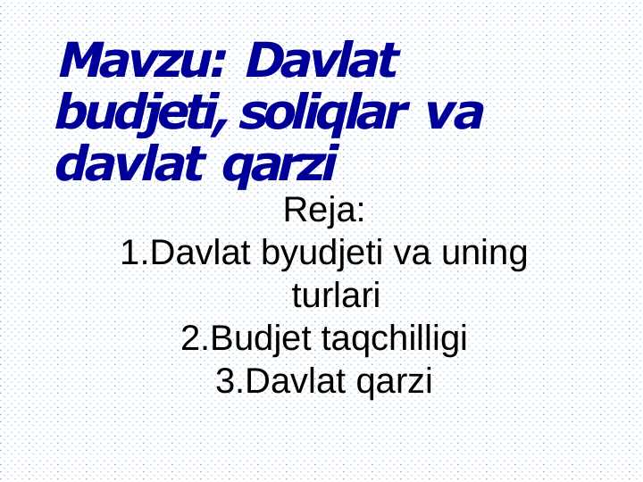 Davlat budjeti, soliqlar va davlat qarzi