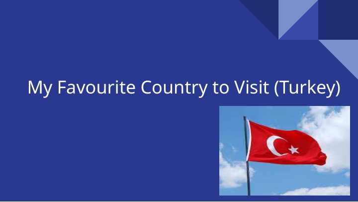 My Favourite Country to Visit (Turkey) 20.pptx