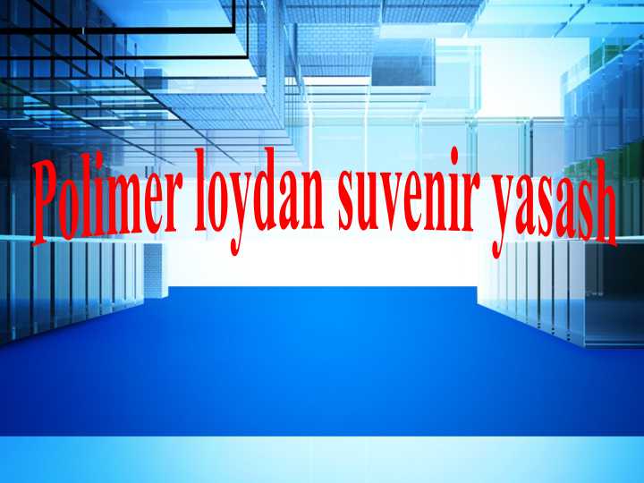 Polimer loydan suvenir yasash 5-sinf