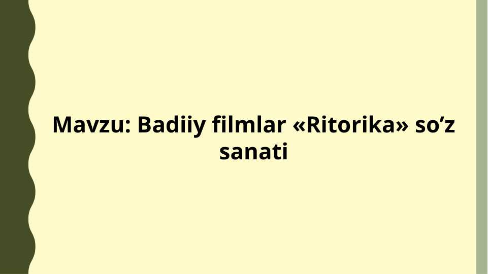 Badiiy filmlar Ritorika so’z sanati