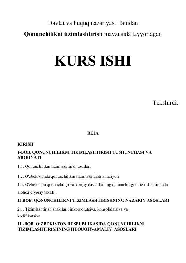 Qonunchilikni tizimlashtirish mavzusida tayyorlagan  KURS ISHI