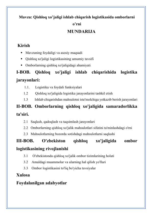 Qishloq xo’jaligi ishlab chiqarish logistikasida omborlarni o’rni 	MUNDARIJA