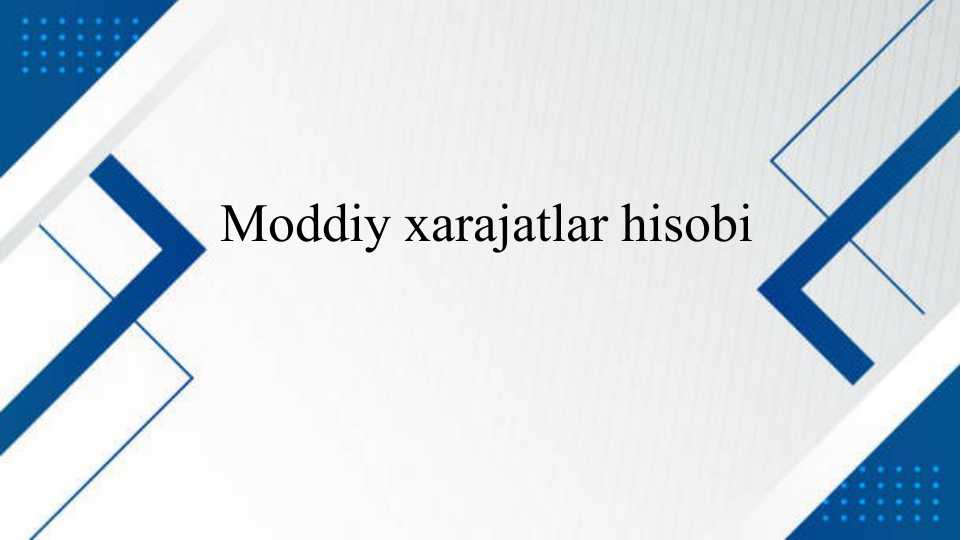 Moddiy xarajatlar hisobi