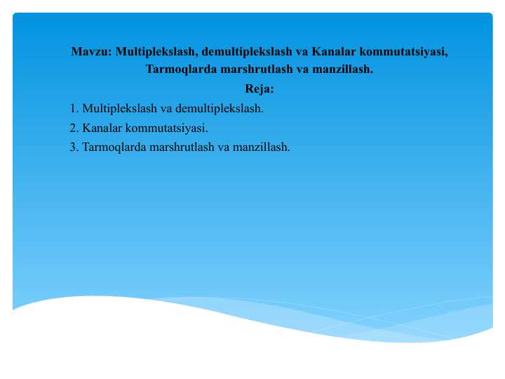 Multiplekslash, demultiplekslash va Kanalar kommutatsiyasi, Tarmoqlarda marshrutlash va manzillash