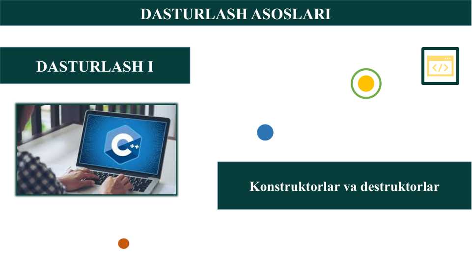 Konstruktorlar va destruktorlar