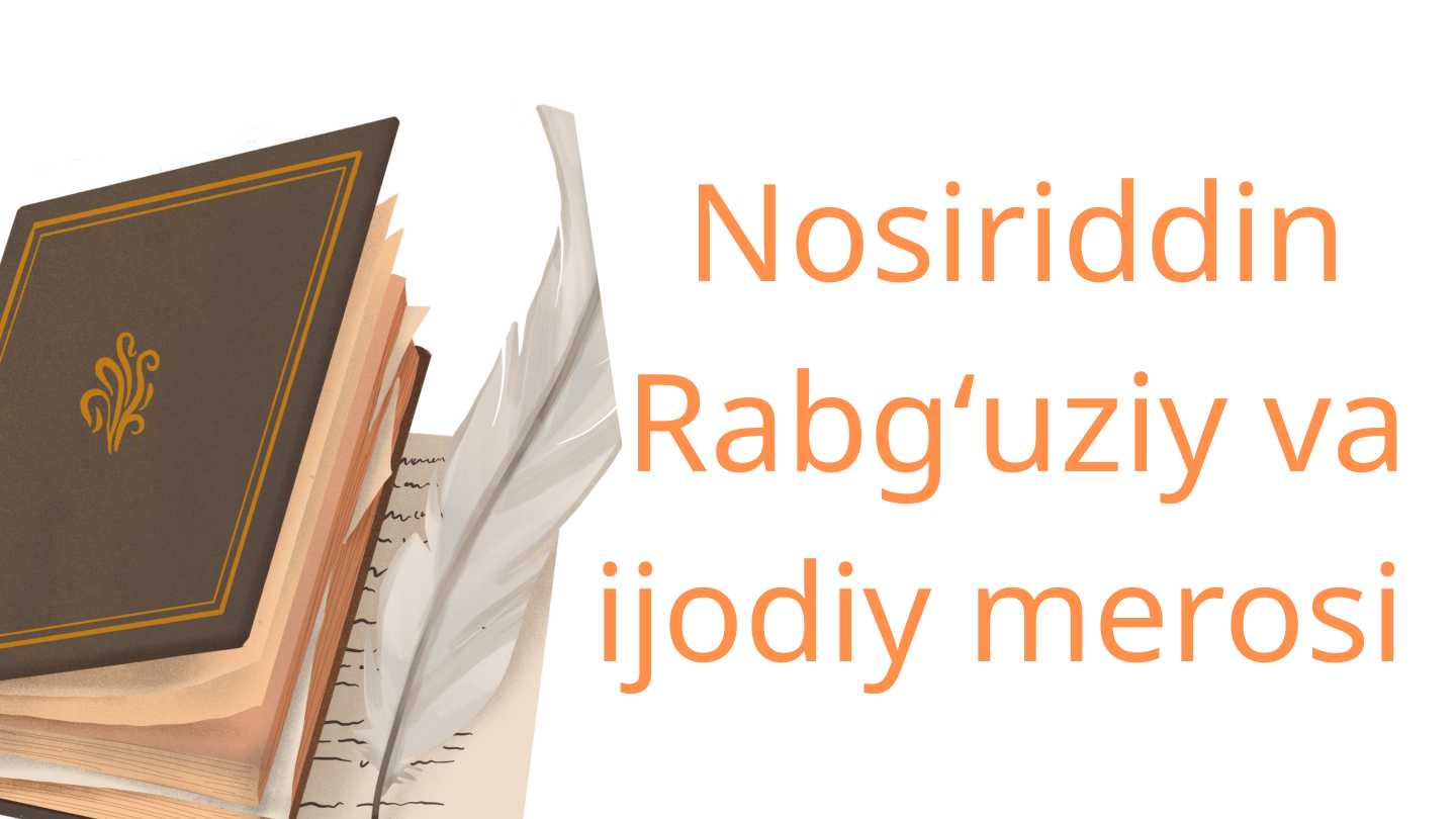 Nosiriddin Rabgʻuziy va ijodiy merosi
