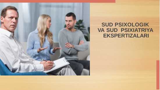 SUD PSIXOLOGIK VA SUD  PSIXIATRIYA  EKSPERTIZALARI
