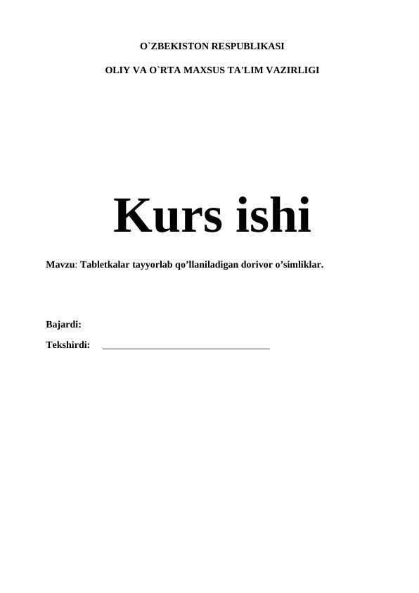 Tabletkalar tayyorlab qo’llaniladigan dorivor o’simliklar