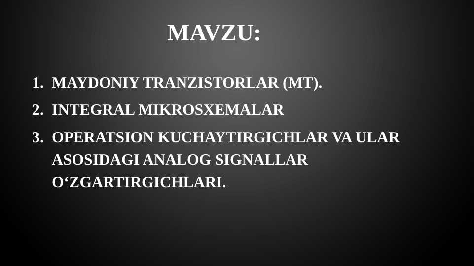 Maydoniy tranzistorlar (MT). Integral mikrosxemalar