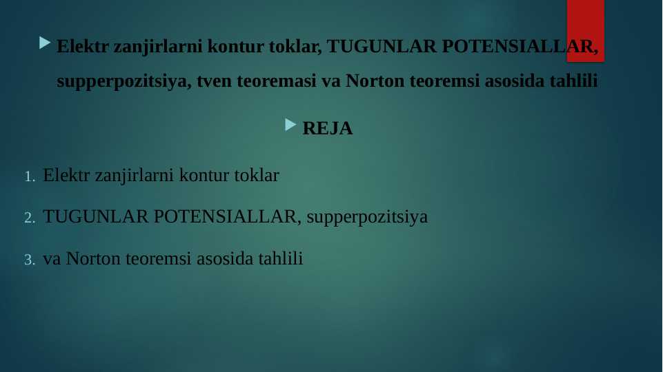 Elektr zanjirlarni kontur toklar, TUGUNLAR POTENSIALLAR ...