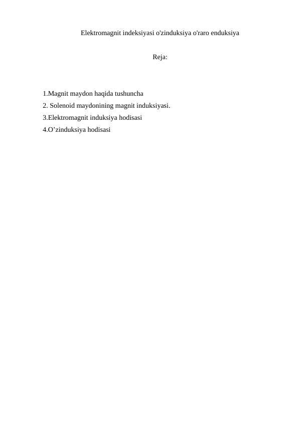 Elektromagnit indeksiyasi o'zinduksiya o'raro enduksiya r.docx