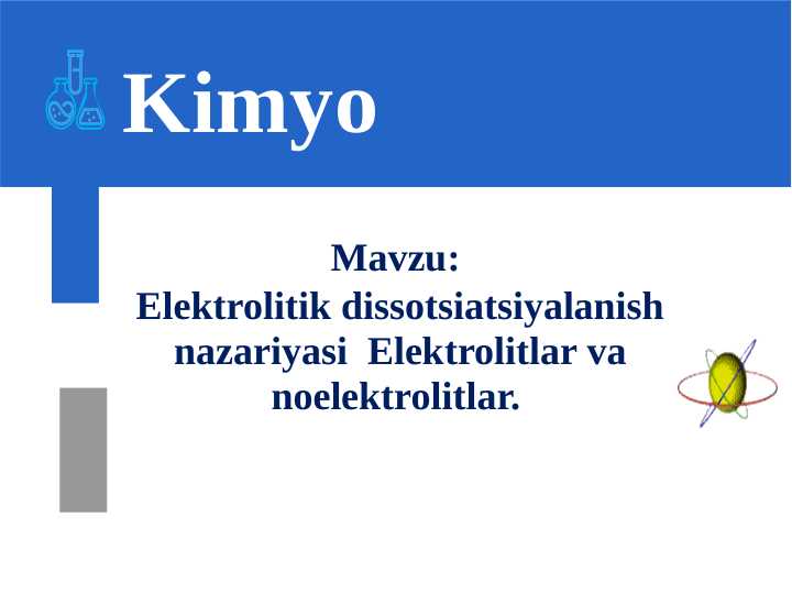 Elektrolitik dissotsiatsiyalanish nazariyasi  Elektrolitlar va noelektrolitlar