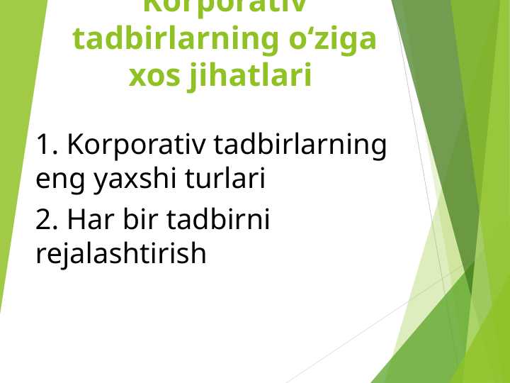 Korporativ tadbirlarning oʻziga xos jihatlari
