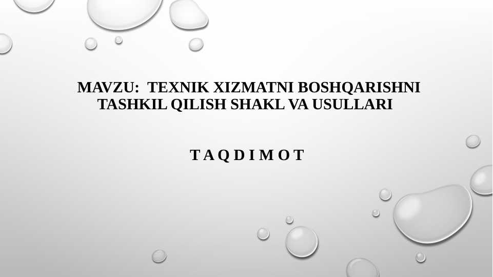 Texnik xizmatni boshqarishni tashkil qilish shakl va usullari