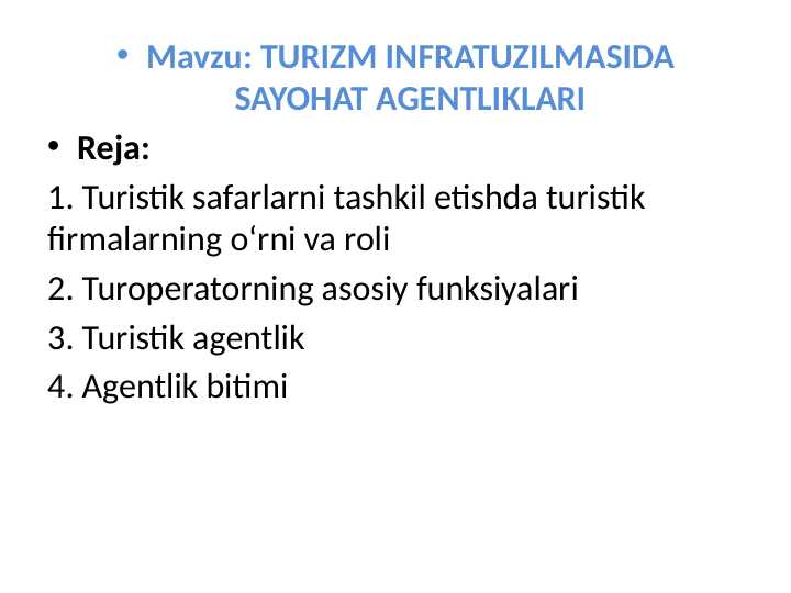 TURIZM INFRATUZILMASIDA SAYOHAT AGENTLIKLARI