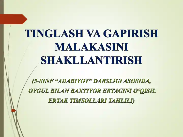 TINGLASH VA GAPIRISH MALAKASINI SHAKLLANTIRISH(5-SINF “ADABIYOT” DARSLIGIASOSIDA,OYGULBILANBAXTIYORERTAGINIO‘QISH. ERTAKTIMSOLLARITAHLILI)